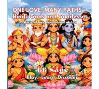 Hindu Gods and Goddesses: Stories of Love, Devotion, and Wisdom
