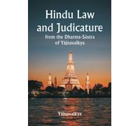 Hindu Law and Judicature from the Dharma-Sástra of Yájnavalkya