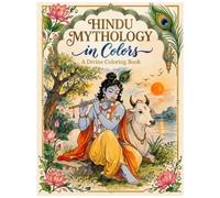 Hindu Mythology in Colors: A Divine Coloring Book