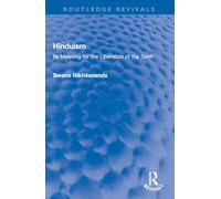 Hinduism: Its Meaning for the Liberation of the Spirit
