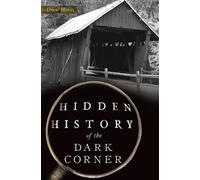 Hines Hidden History of the Dark Corner (Tascabile) Hidden History