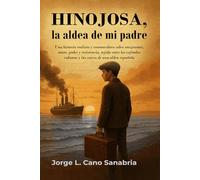 Hinojosa, La Aldea de mi Padre
