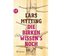 Hinrich Schmidt-Henkel La Die Birken wissen's noch: Roman (insel ta (Tascabile)