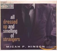 Hinson Micah P. - All Dressed Up And Smelling