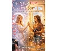 HINTER DEM FILTER - Eine Geschichte über Liebe, Likes und das wahre Ich