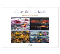 Hinter dem Horizont - Abstrakte Lichträume (Wandkalender 2027 DIN A2 quer), CALVENDO Monatskalender: Leuchtende Dämmerungstöne brechen durch kraftvoll ... non-figurative Lichtwelten voller Tiefe.
