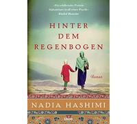 Hinter dem Regenbogen: Roman