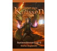 Hinter den Kulissen: ein LitRPG/Progression Fantasy/System-Apokalypse Roman