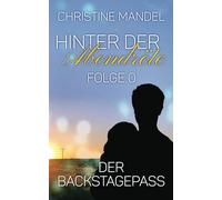 Hinter der Abendröte - Folge 0 - Der Backstagepass