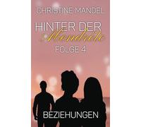Hinter der Abendröte - Folge 4 - Beziehungen