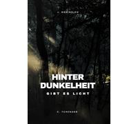 Hinter der Dunkelheit gibt es ein Licht