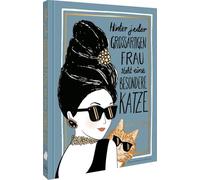 Hinter jeder großartigen Frau steht eine besondere Katze