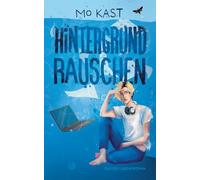 Hintergrundrauschen: Queerer Jugendroman über Schweigen, Nähe und den Mut, sich selbst zu finden