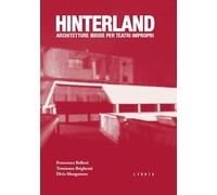 Hinterland. Architetture ibride per teatri impropri