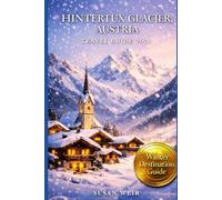 HINTERTUX GLACIER, AUSTRIA TRAVEL GUIDE 2026: Winter Skiing, Snowboarding & Alpine Adventures