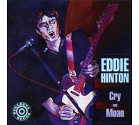 Hinton, Eddie - Cry and Moan by Hinton, Eddie (1991) Audio CD