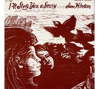 Hinton, Sam - I'Ll Sing You A Story