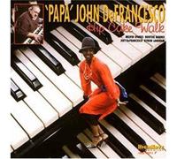 Hip Cake Walk - 'Papa' John Defrancesco (Audio cd)