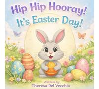 Hip Hip Hooray! It's Easter Day: Family Traditions