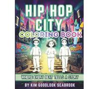 Hip-Hop City Coloring Book: Where Every Beat Tells A Story