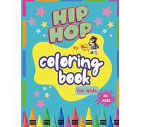 Hip-Hop Coloring Book: By Hip-Hop Teddy Bop & Friends