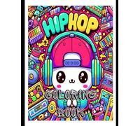 Hip Hop Coloring Book: Kawaii Style: Art Flow & Urban Vibes