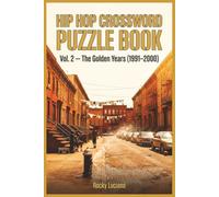 Hip Hop Crossword Puzzle Book - Vol. 2: The Golden Years (1991-2000)