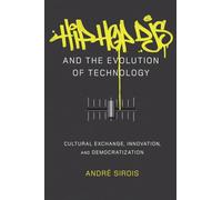 Hip-Hop DJs and the Evolution of Technology: Cultural Exchange, Innovation, and Democratization: 27