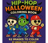 Hip-Hop Halloween Coloring Book: 62 Images To Color