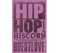 Questlove Ben Greenman Hip-Hop Is History (Tascabile) (PRESALE 05/06/2025)