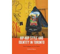 Hip-Hop Style and Identity in Toronto: Music Pedagogy from the Cypher