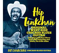 Hip Lankchan Original West Side Chicago Blues Guitar (CD) Album