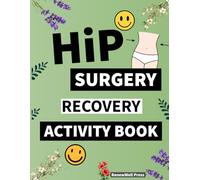Hip Surgery Recovery Activity Book: Fun Large Print Puzzles & Coloring to Ease Boredom During Healing - The Perfect Hip Replacement Gift & Post Surgery Recovery Must-Have for Adults and Seniors.