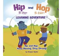 Hip the Hippo and Hop the Rabbit's Learning Adventure: Keep Moving, Stay Strong!