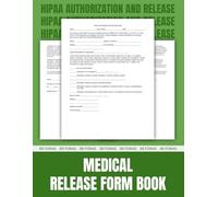 HIPAA-Compliant Medical Release Form Book - 80 Ready-to-Use Templates for Healthcare Professionals and Individuals | 8.5 x 11 inches.