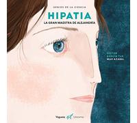 Hipatia: La gran maestra de Alejandría