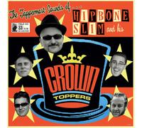 Hipbone Slim and his Crown Toppers The Toppermost Sounds Of... (Vinyl LP)