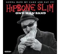 Hipbone Slim One Man Band Gonna Have My Cake And Eat It (10") (Vinyl LP)