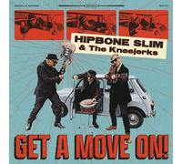 Hipbone Slim & the Kneejerks Get a Move On (Vinyl LP) 12" Album