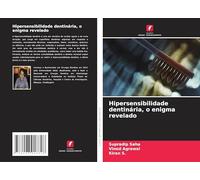 Hipersensibilidade dentinária, o enigma revelado