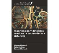 Hipertensión y deterioro renal en la esclerodermia sistémica