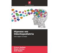 Hipnose em Odontopediatria: Uma viagem no tempo