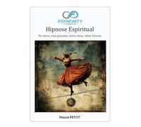 Hipnose Espiritual: No útero, vida passada, entre vidas, vidas futuras