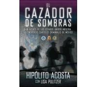 Hipolito Acosta El Cazador de Sombras (Tascabile) Atria Espanol