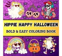 Hippie Happy Halloween: Bold & Easy Coloring Book for Kids and Seniors - The Not so Scary Pages to Color this Halloween