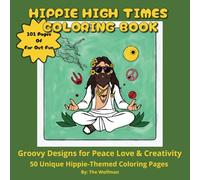 Hippie High Times Coloring Book: Groovy Designs for Peace, Love, and Creativity