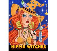 Hippie Witches: Unlock your creativity and relax with hours of coloring fun by Artist Deborah Muller