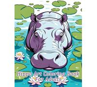 Hippo Art Coloring Book: Majestic Hippopotamus Designs for Creative Relaxation
