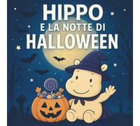 Hippo e la notte di Halloween: Libro da colorare per bambini - Streghe, zucche, vampiri e mostri divertenti