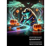 Hippo Haunted Forest Love - Futurism Notebook: Futuristic Hippo Glow - A High-Tech Halloween in the Enchanted Forest